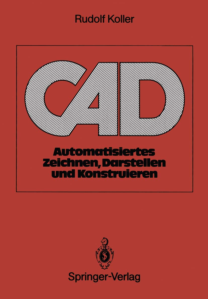 CAD: Automatisiertes Zeichnen, Darstellen und Konstruieren Computer Science
