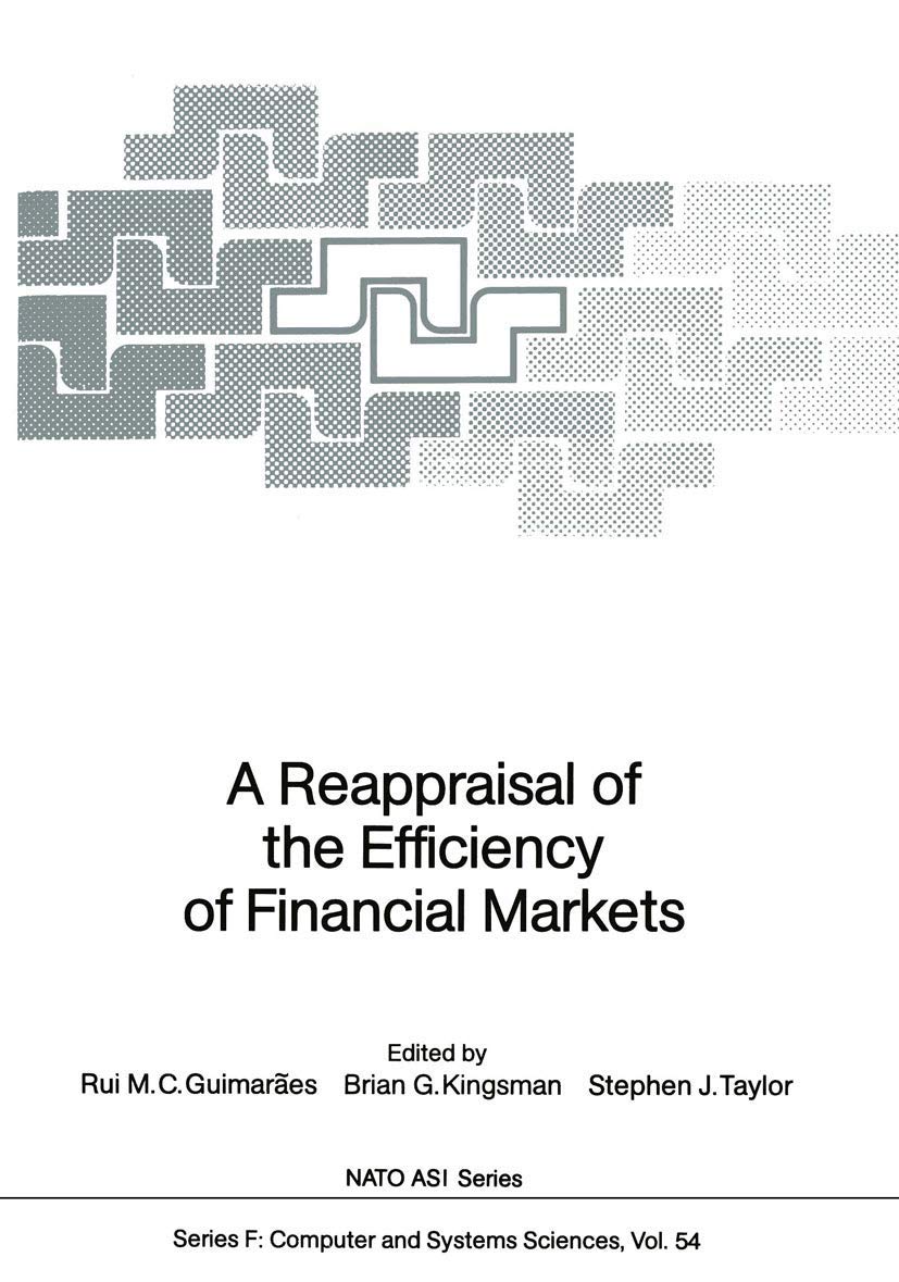 A Reappraisal of the Efficiency of Financial Markets (NATO ASI Subseries F:, 54, Band 54) Law