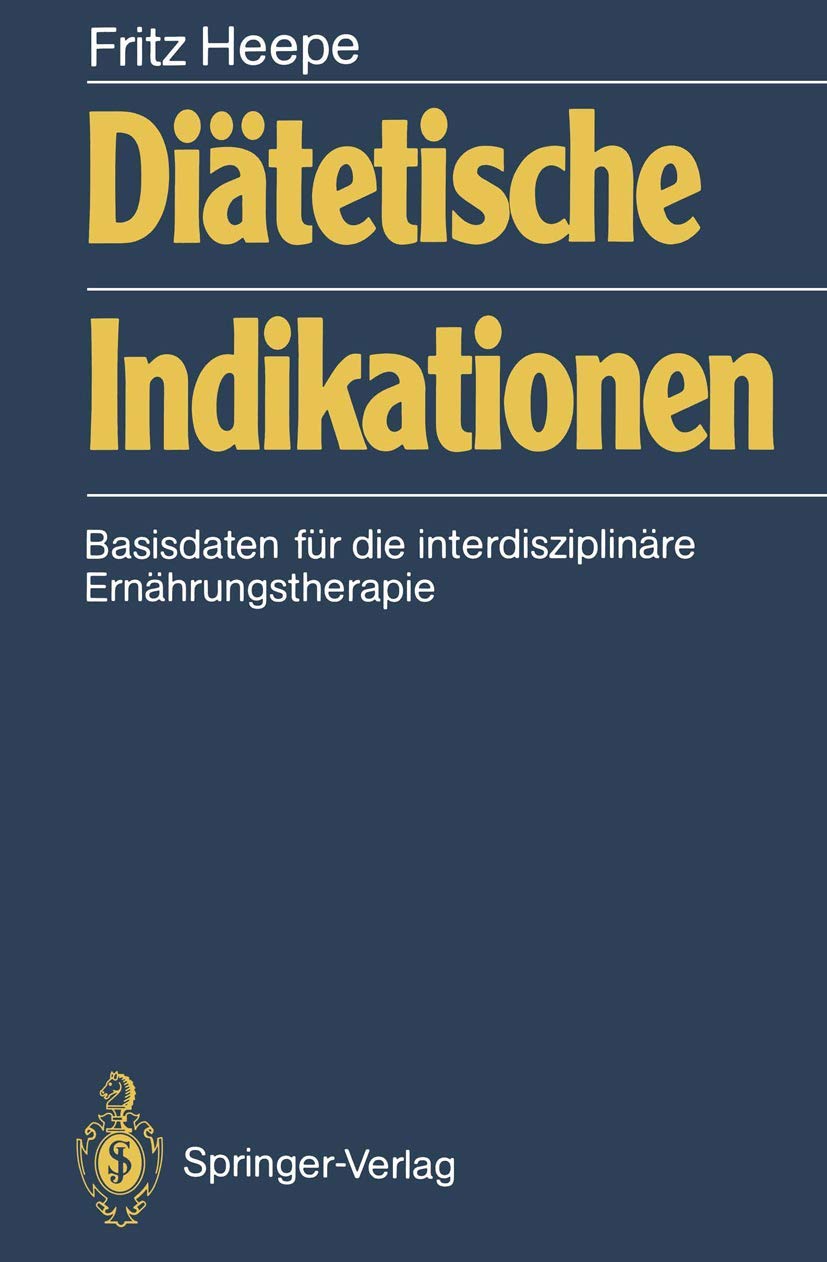 Diätetische Indikationen: Basisdaten für die interdisziplinäre Ernährungstherapie Medicine