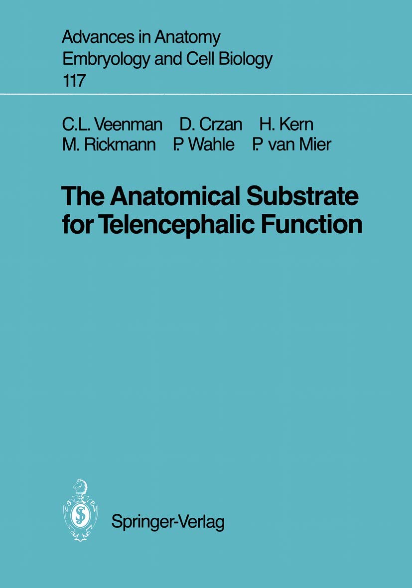 The Anatomical Substrate for Telencephalic Function (Advances in Anatomy, Embryology and Cell Biology) book