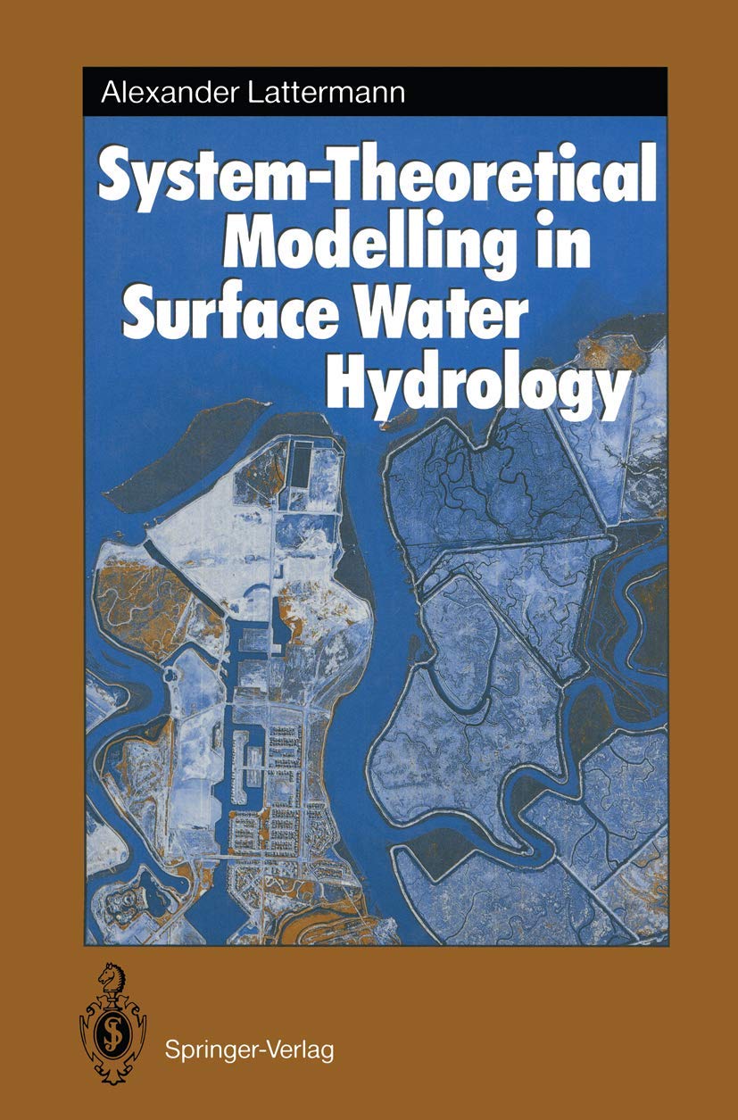 System-Theoretical Modelling in Surface Water Hydrology (Springer Series in Physical Environment, 6, Band 6) Business & Technology