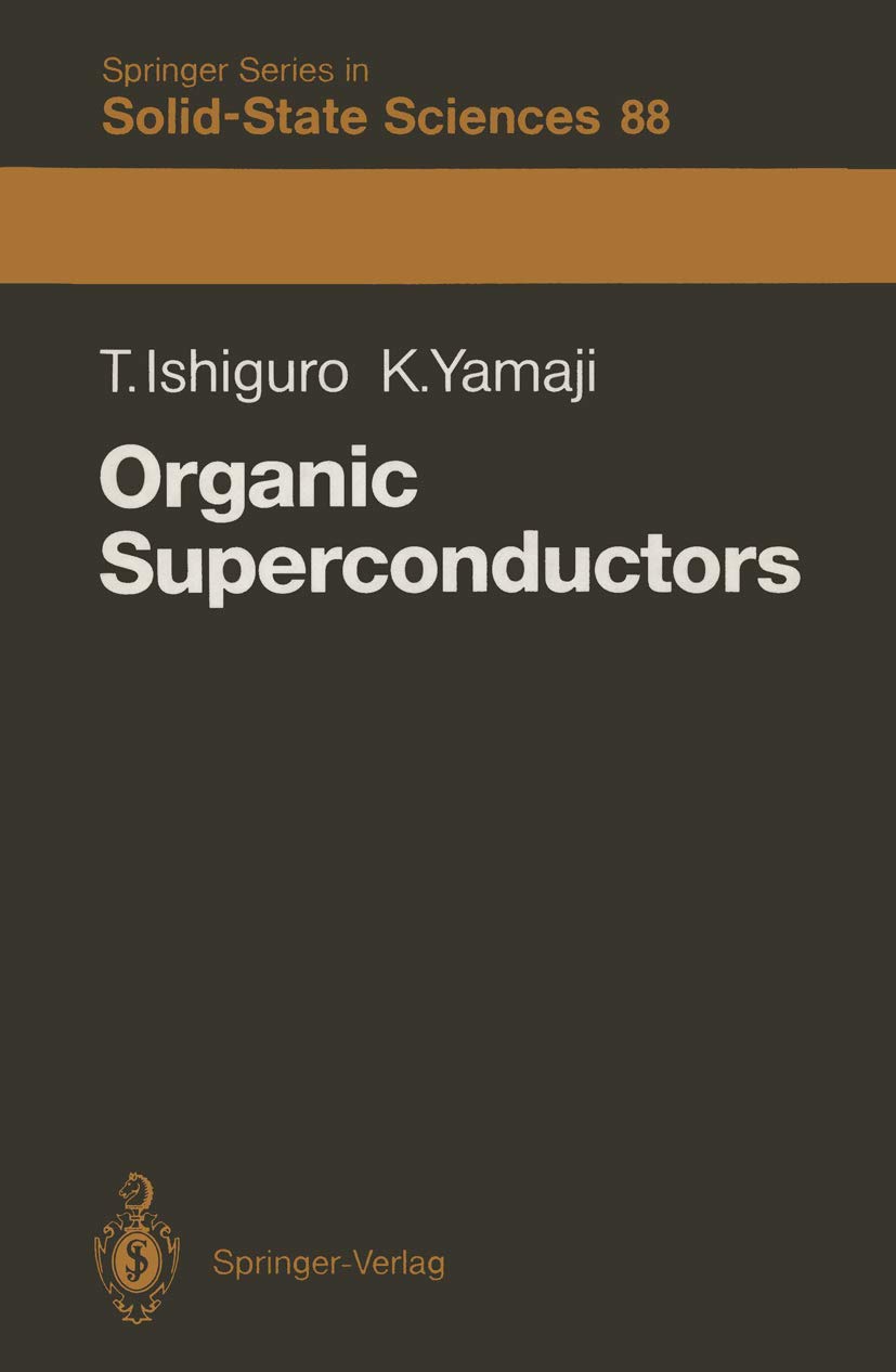Organic Superconductors (Springer Series in Solid-State Sciences Vol. 88) (Springer Series in Solid-State Sciences, 88, Band 88) Business & Technology