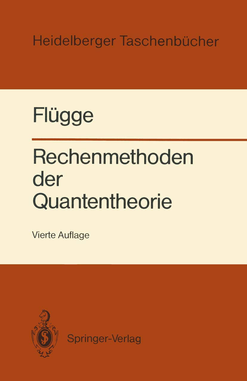 Rechenmethoden der Quantentheorie: Elementare Quantenmechanik Dargestellt in Aufgaben und Lösungen (Heidelberger Taschenbücher) Computer Science