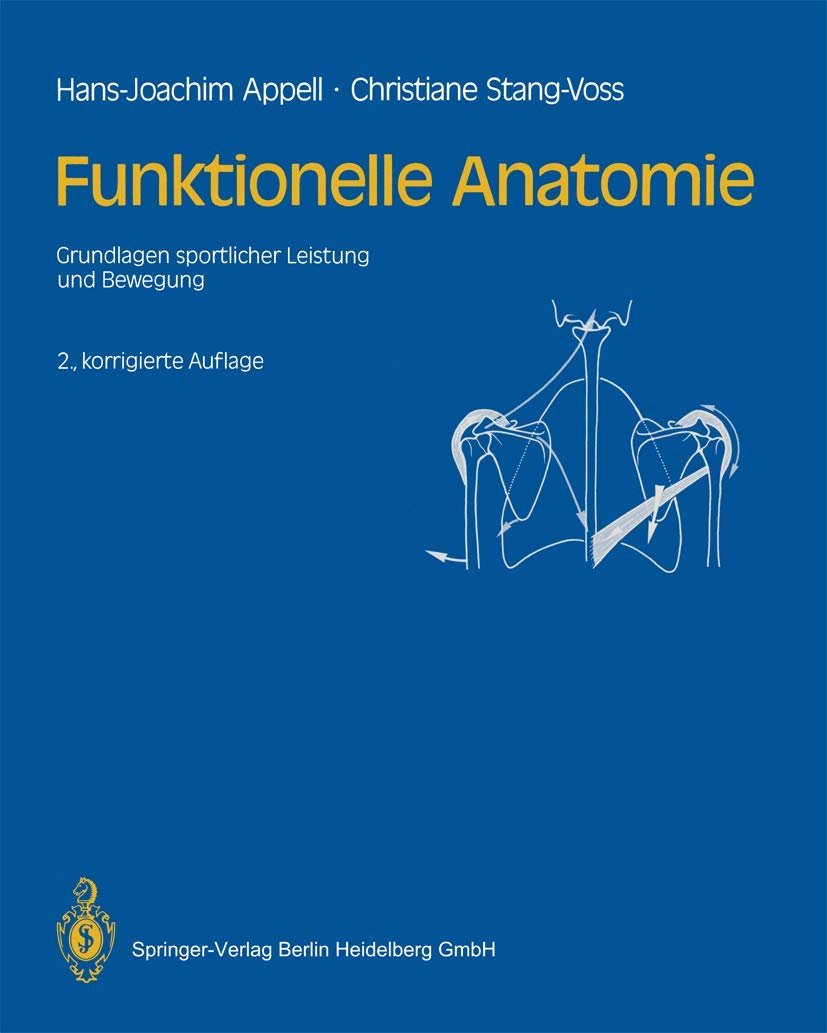 Funktionelle Anatomie: Grundlagen sportlicher Leistung und Bewegung book