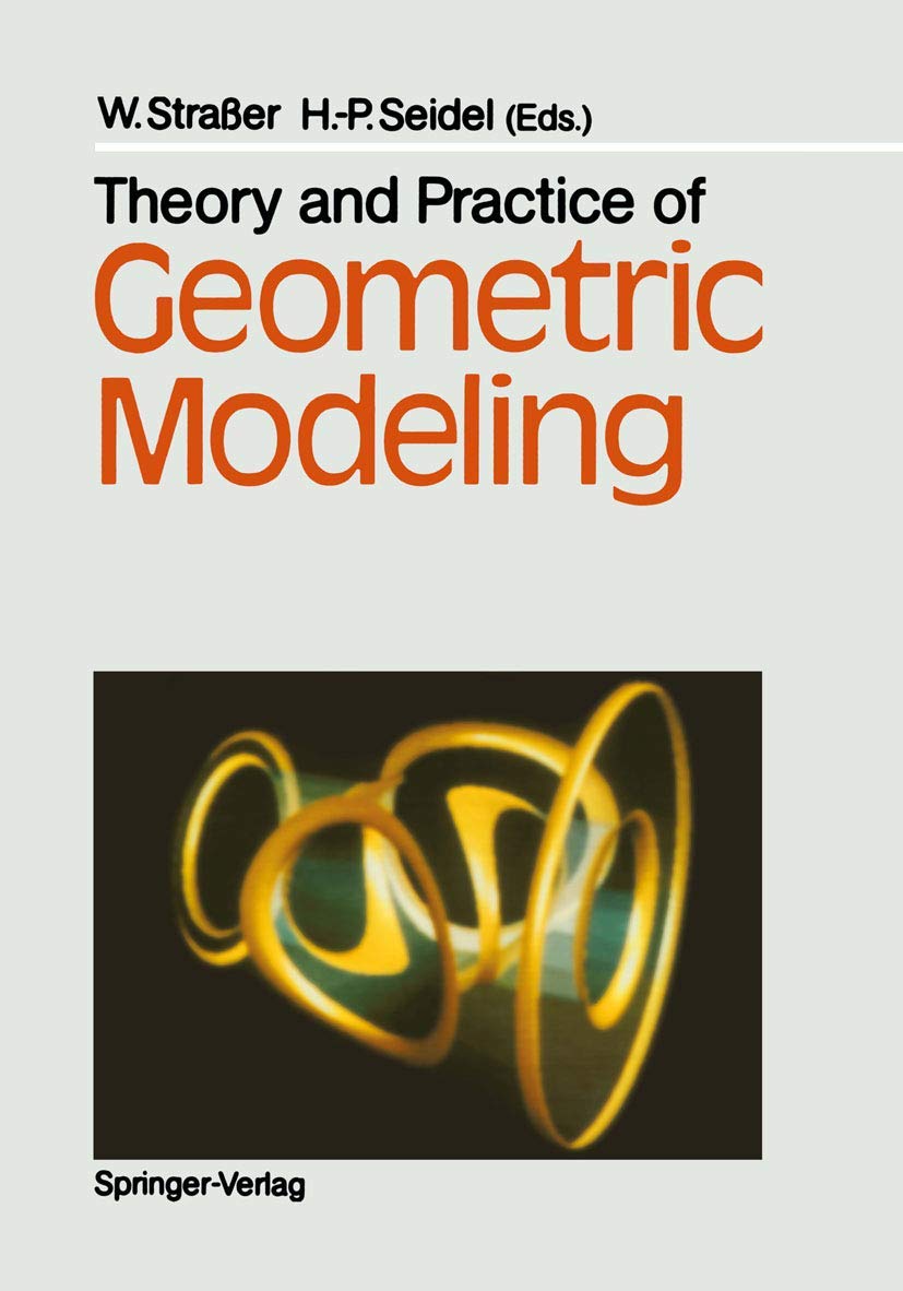 Theory and Practice of Geometric Modeling Computer Science Books