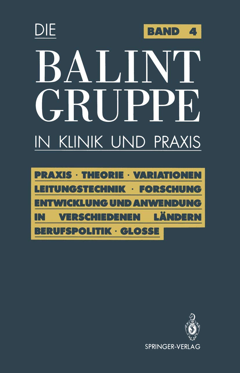 Die Balint-Gruppe in Klinik und Praxis (Die Balint-Gruppe in Klinik und Praxis, 4, Band 4) Law