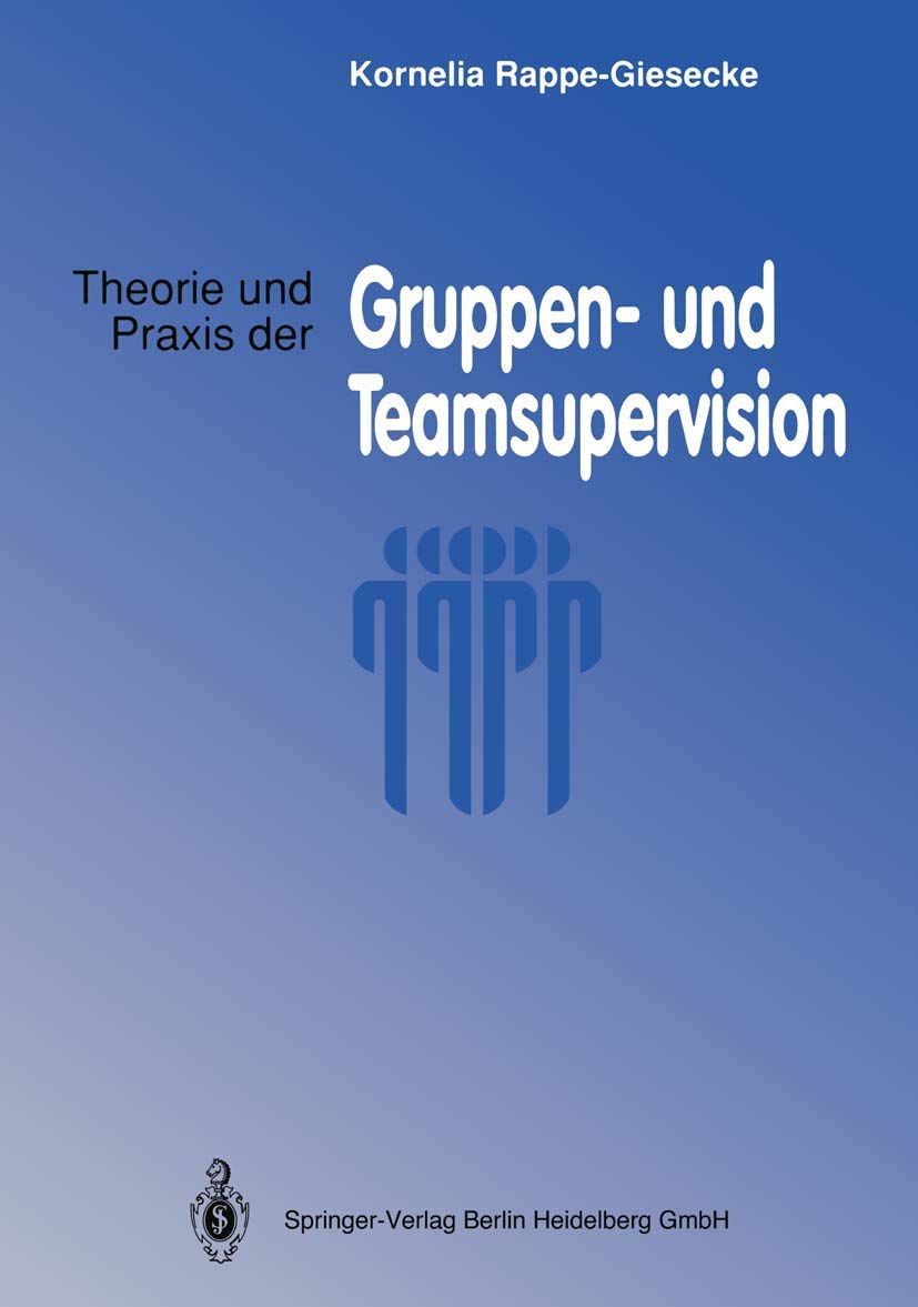 Theorie und Praxis der Gruppen- und Teamsupervision Law