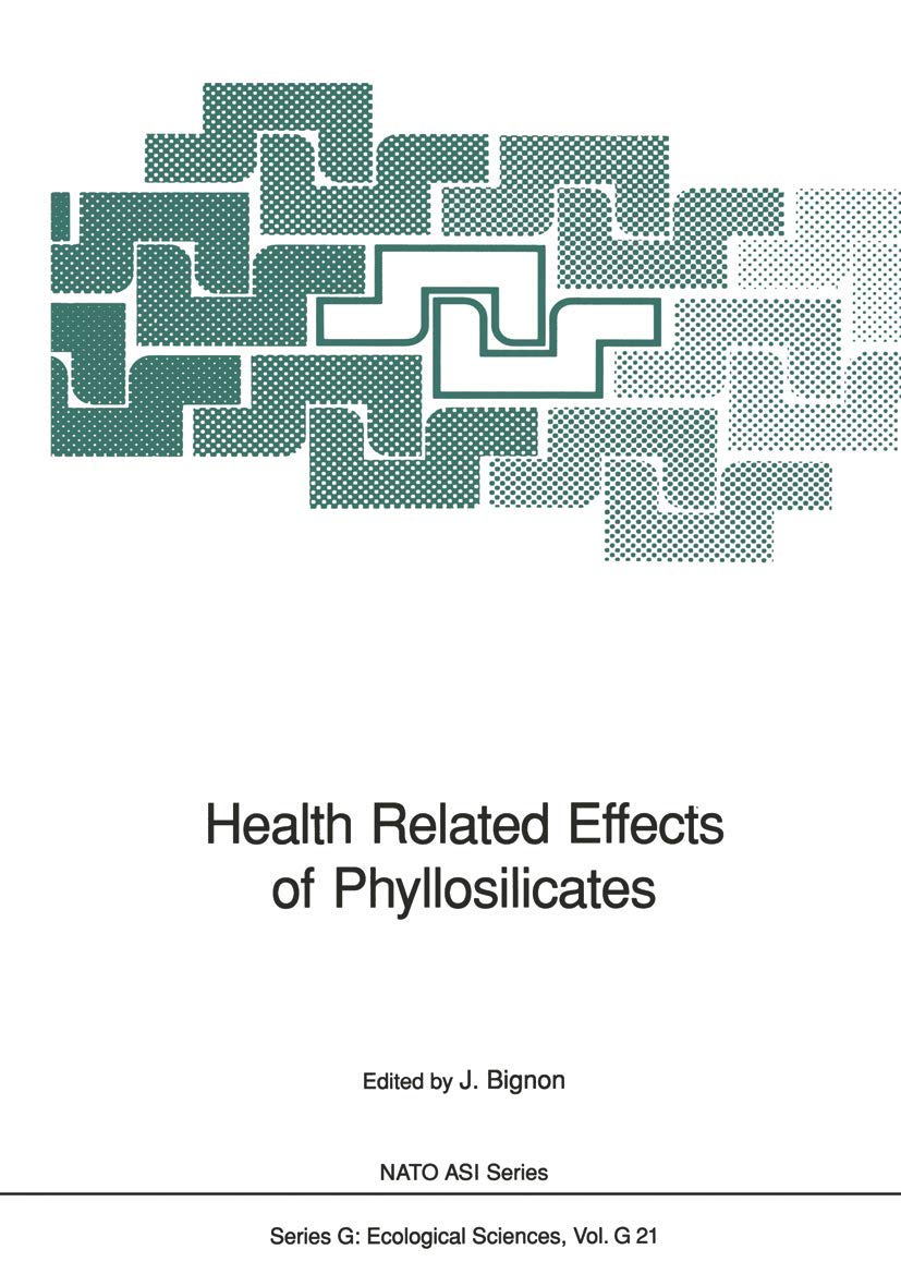 Health Related Effects of Phyllosilicates (Nato ASI Subseries G:, 21) Medicine