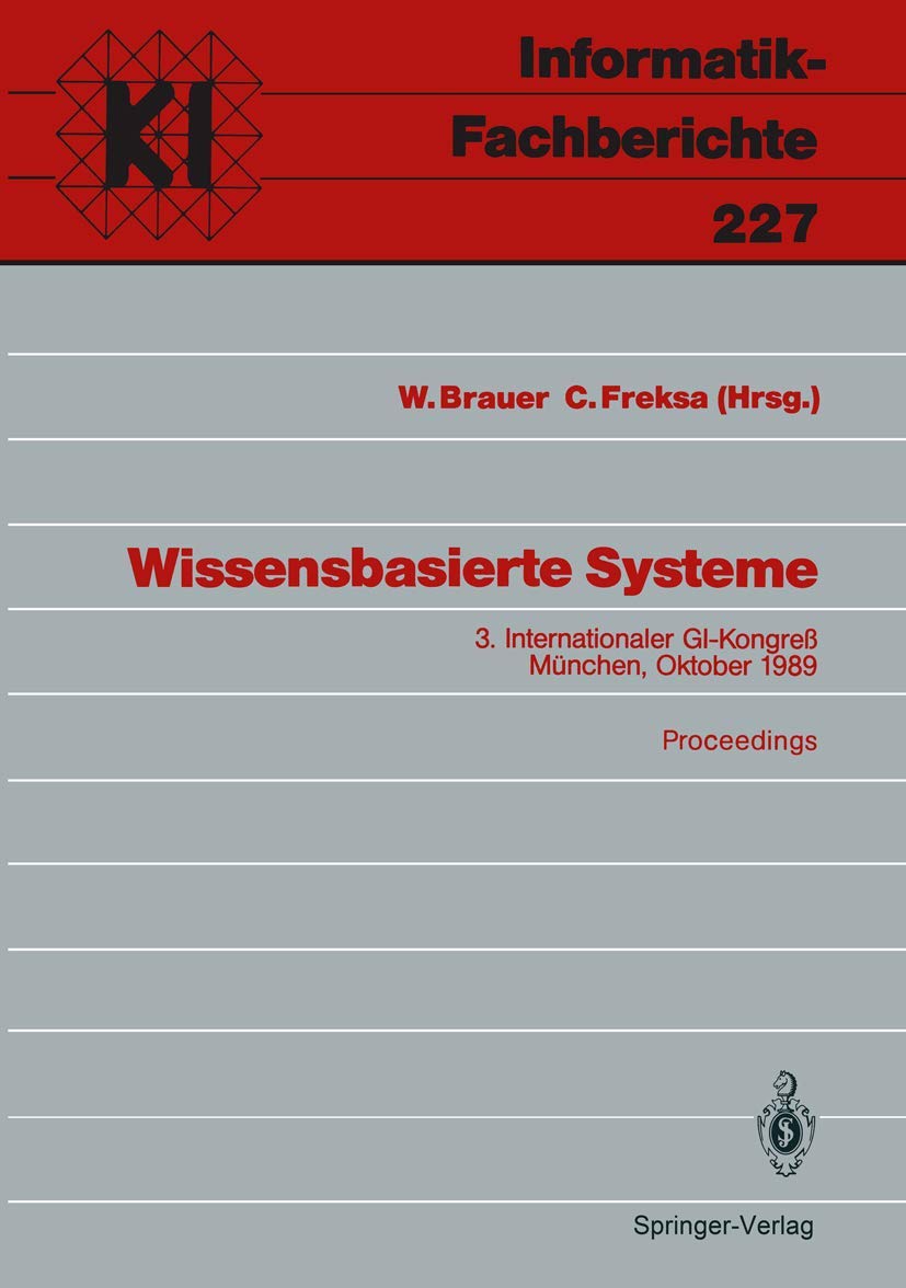 Wissensbasierte Systeme: 3. Internationaler GI-Kongreß München, 16.–17. Oktober 1989 Proceedings (Informatik-Fachberichte, Band 227) Law