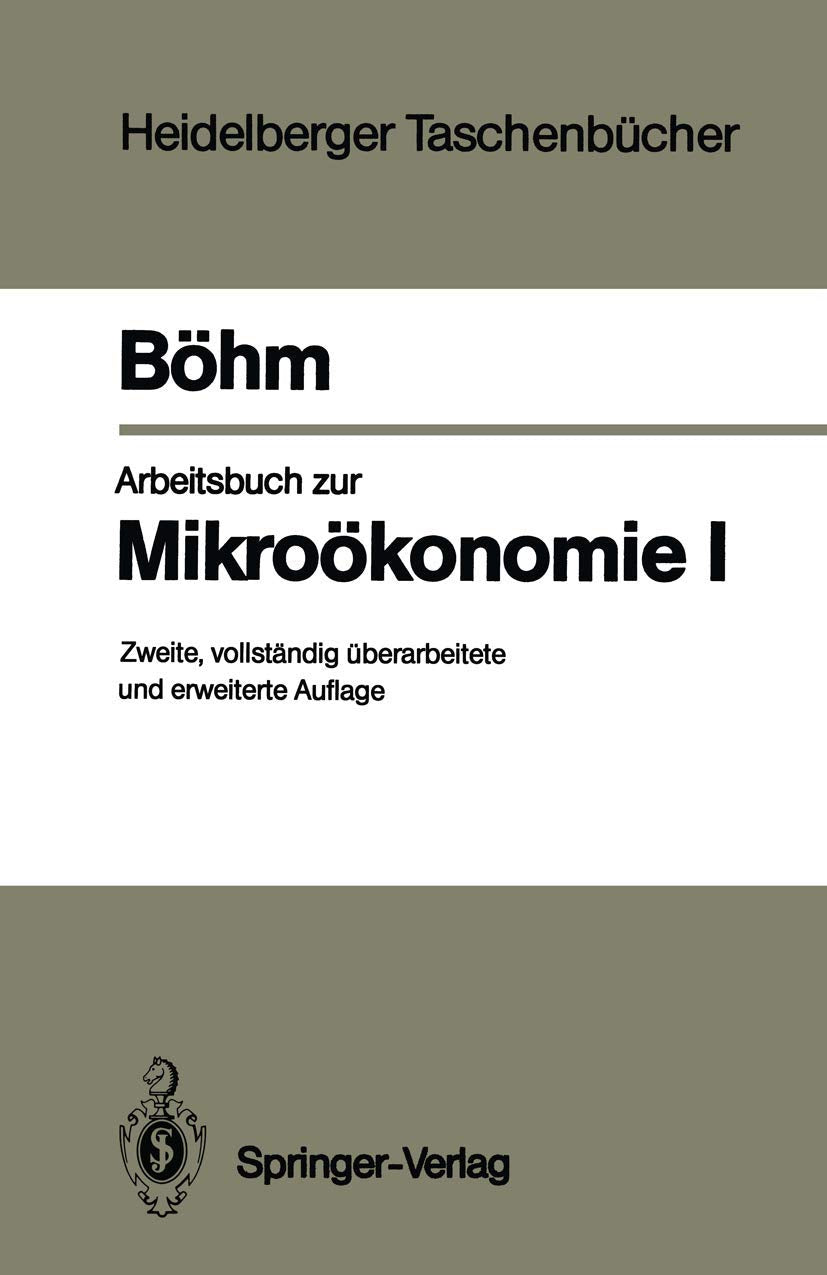 Arbeitsbuch Zur Mikro Konomie I (Heidelberger Taschenb Cher) (German Edition) (Heidelberger Taschenbücher, Band 238) Law