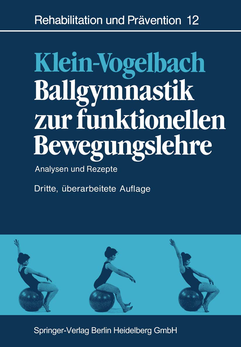 Ballgymnastik zur funktionellen Bewegungslehre. Analysen und Rezepte Medicine