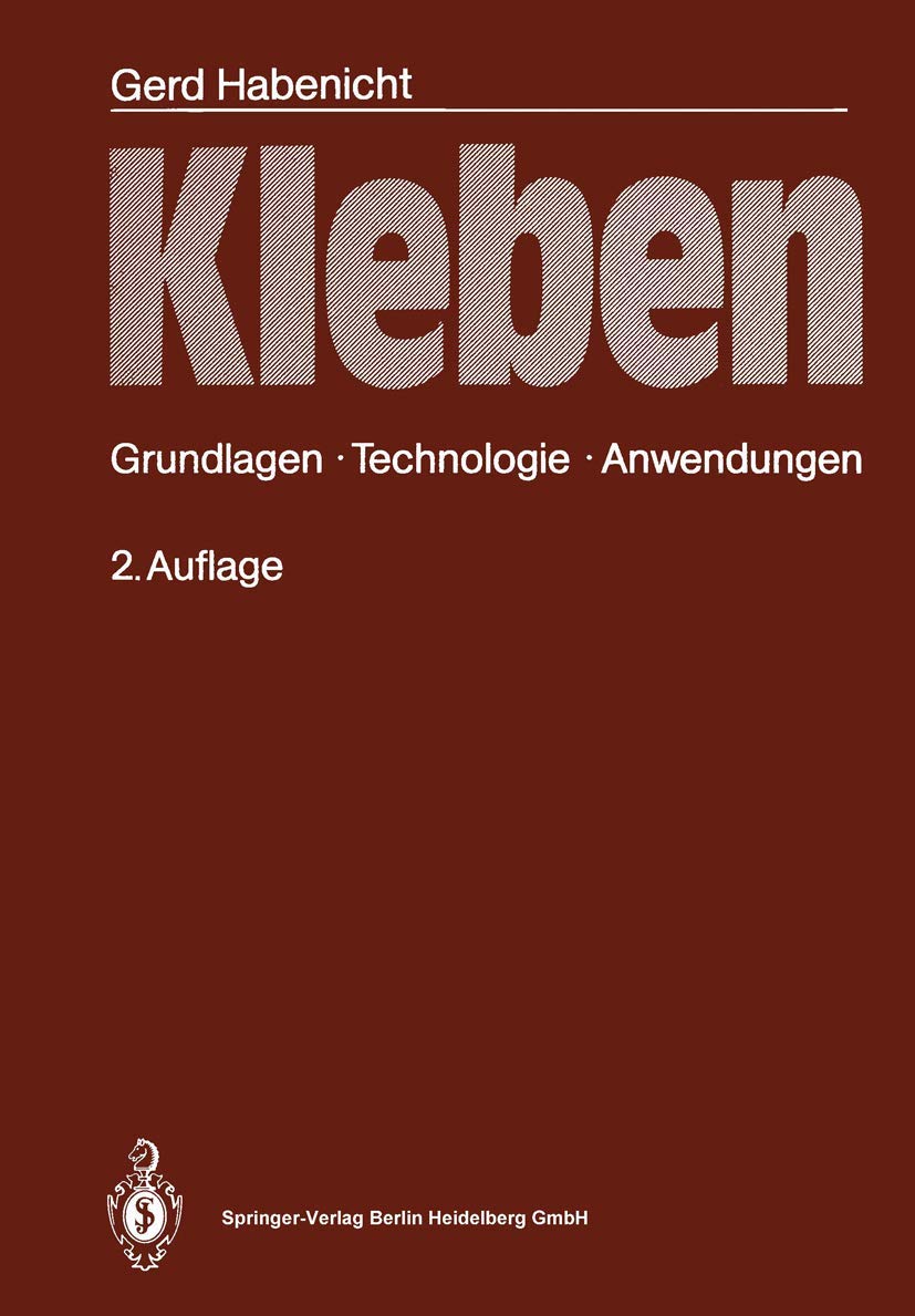 Kleben: Grundlagen, Technologie, Anwendungen book