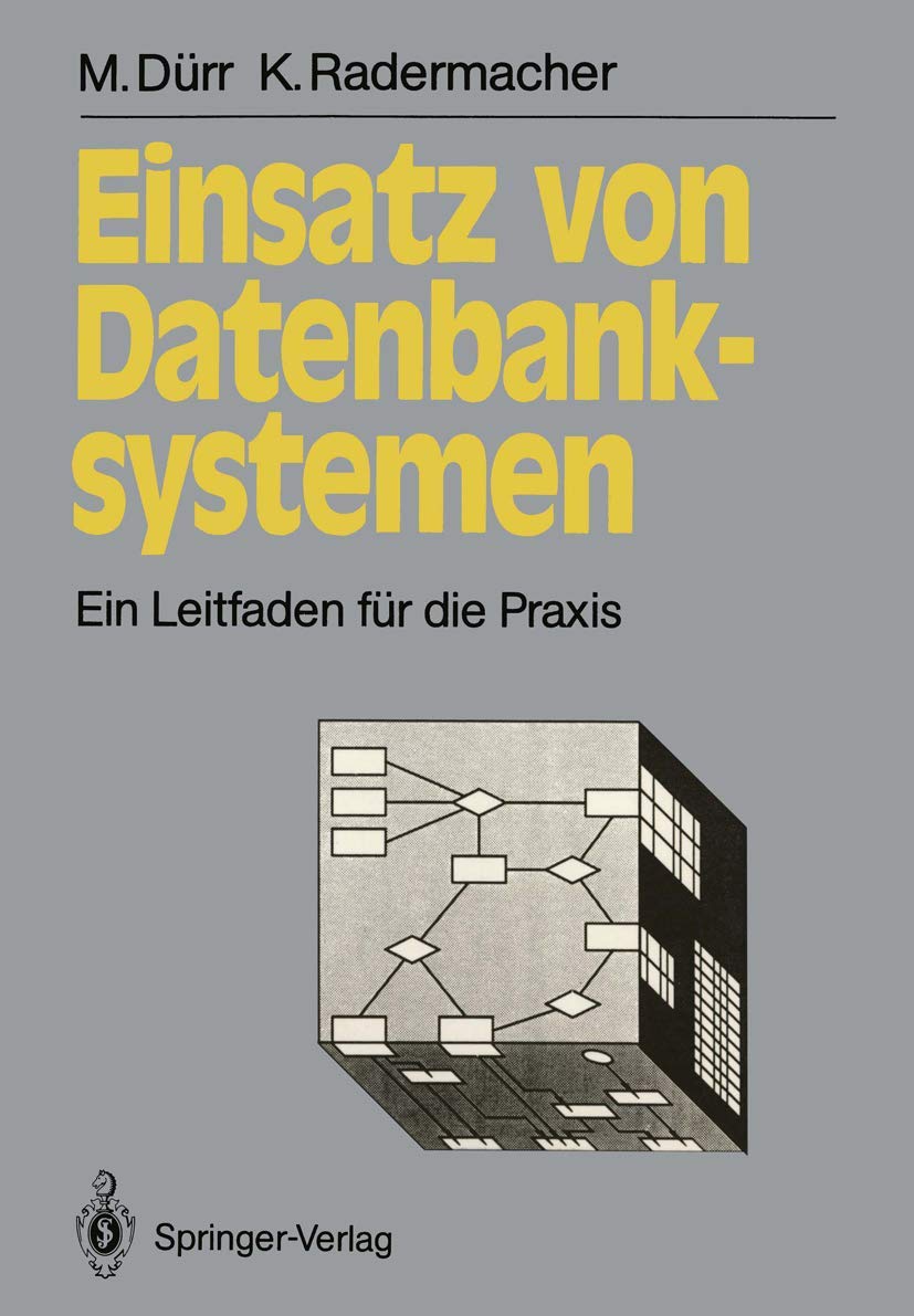 Einsatz von Datenbanksystemen: Ein Leitfaden für die Praxis (Informationstechnik und Datenverarbeitung) (German Edition) Medicine