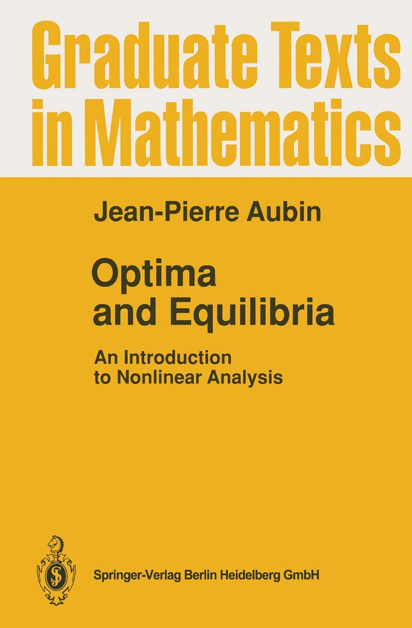 Optima and Equilibria. An Introduction to Nonlinear Analysis (Graduate Texts in Mathematics Vol. 140) Business, Finance & Career