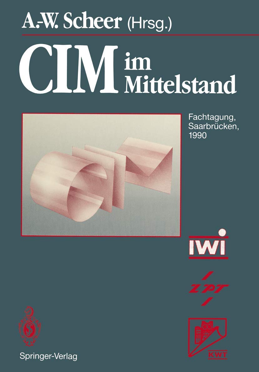 CIM im Mittelstand: Fachtagung, Saarbrücken, 14.-15. Februar 1990 (German Edition) Law
