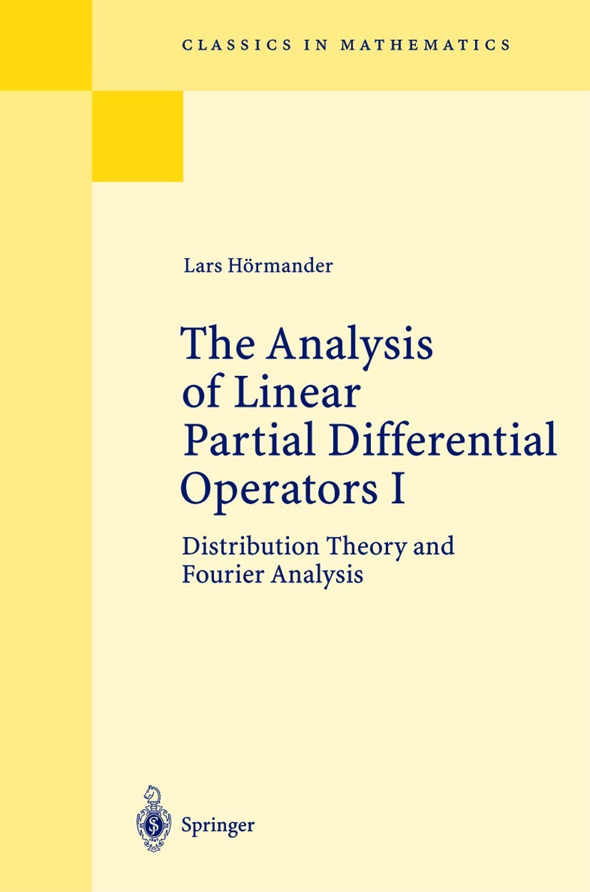 The Analysis of Linear Partial Differential Operators I: Distribution Theory and Fourier Analysis (Springer Study Edition) Mathematics
