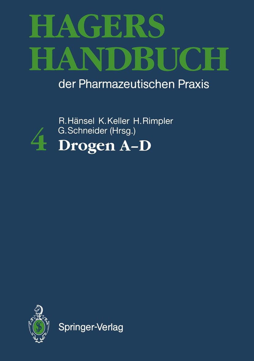 Hagers Handbuch der Pharmazeutischen Praxis: Band 4: Drogen A - D Medicine