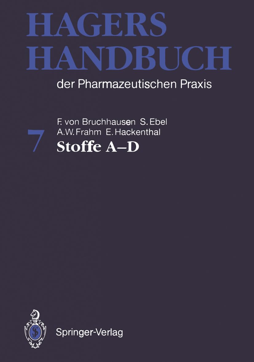 Hagers Handbuch der Pharmazeutischen Praxis: Stoffe A-D: Band 7: Stoffe A-D Medicine