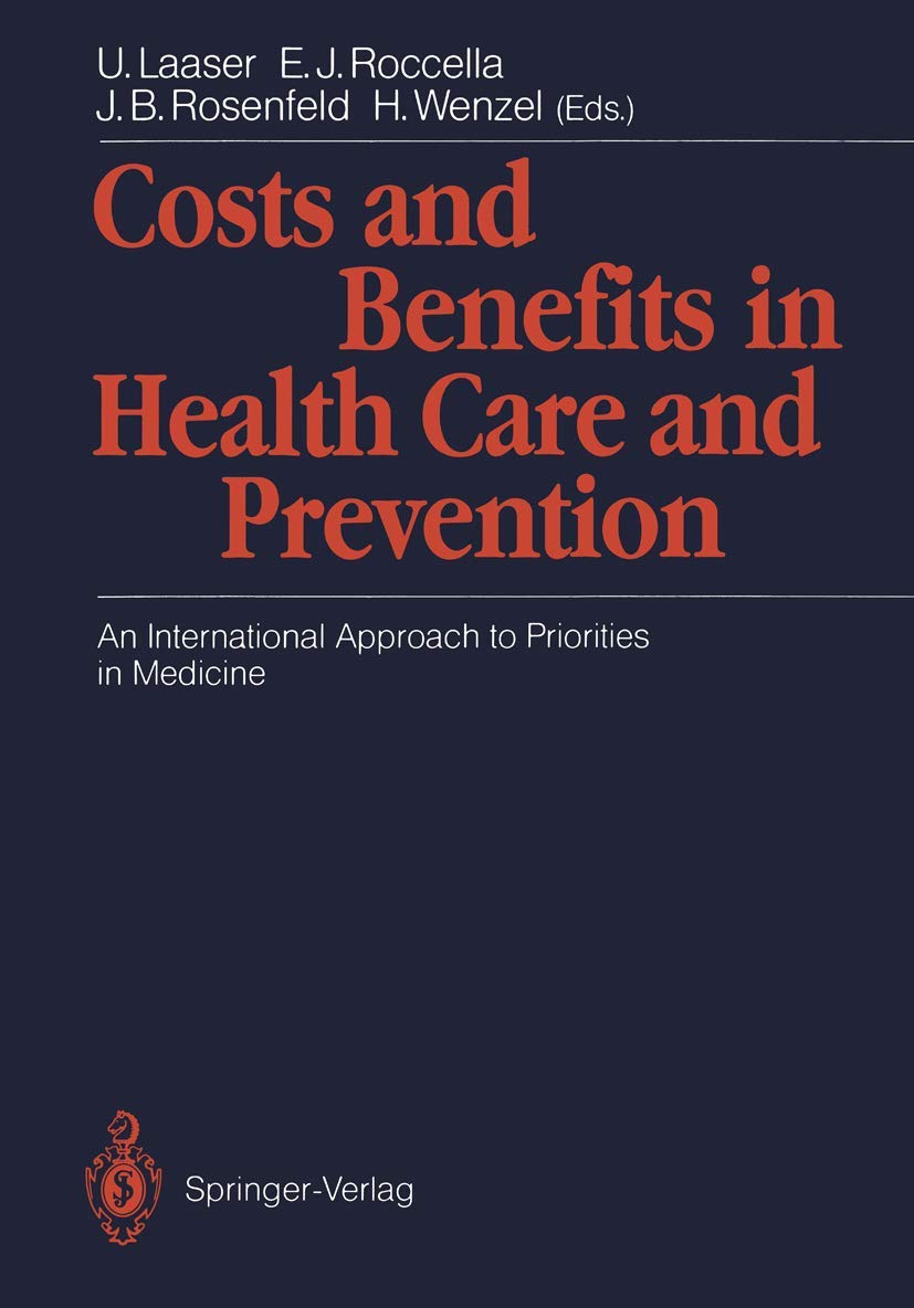 Costs and Benefits in Health Care and Prevention: An International Approach to Priorities in Medicine Medicine