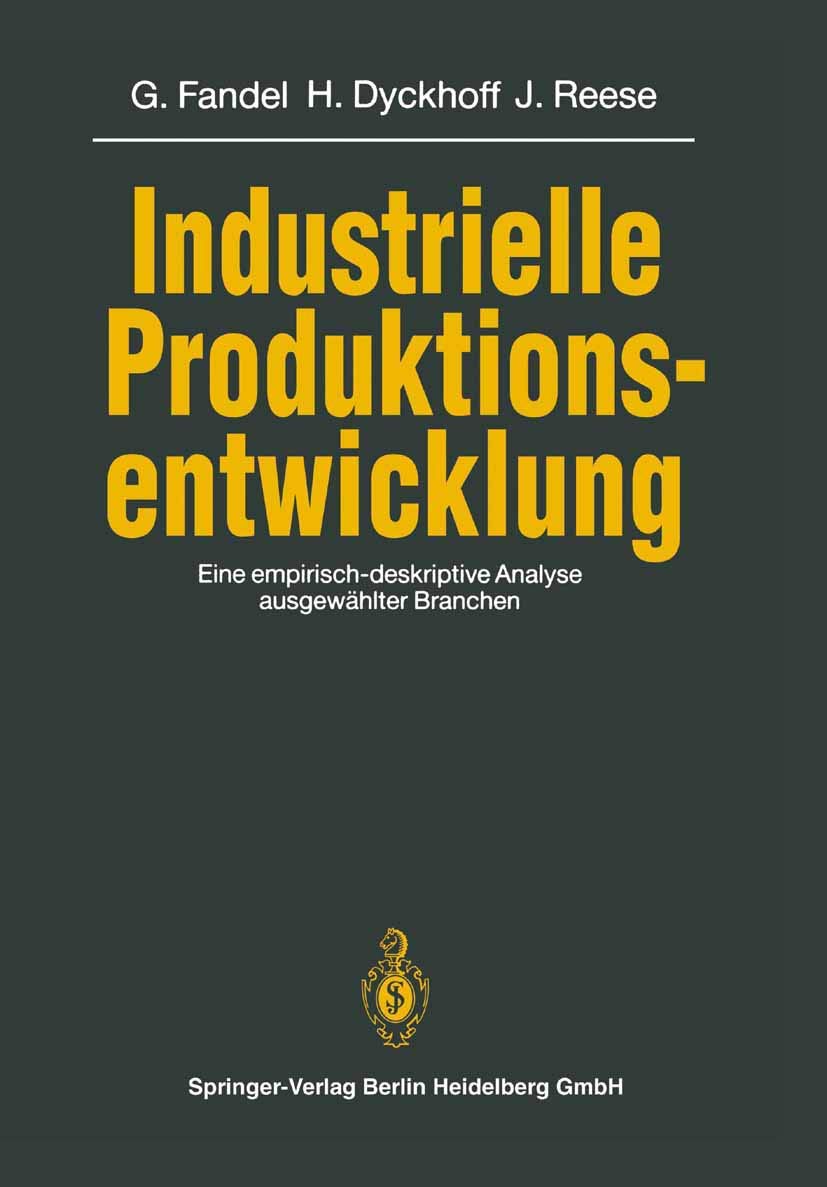 Industrielle Produktionsentwicklung: Eine empirisch-deskriptive Analyse ausgewählter Branchen Law