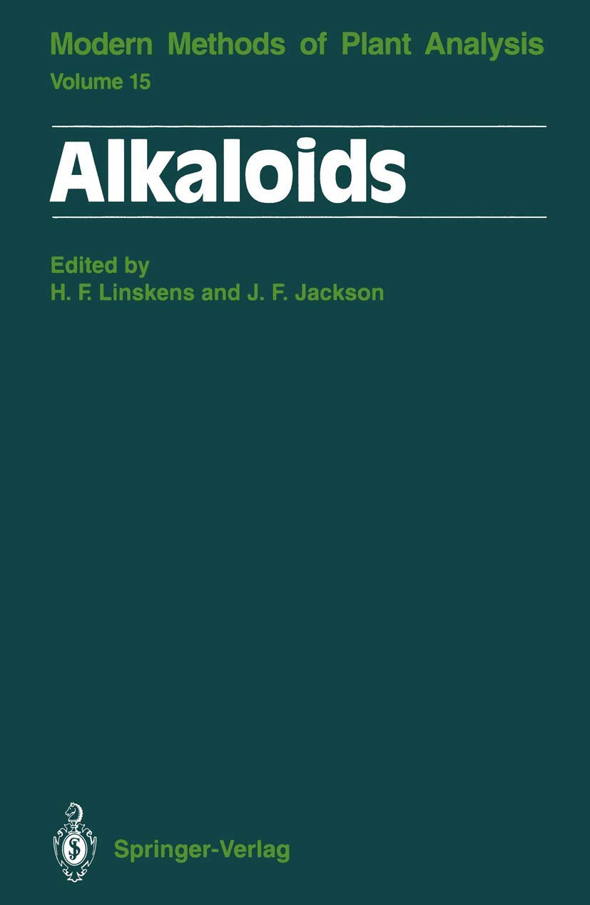 Alkaloids (Molecular Methods of Plant Analysis, 15, Band 15) Medicine