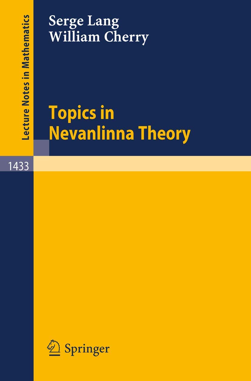 Topics in Nevanlinna Theory (Lecture Notes in Mathematics, 1433, Band 1433) Mathematics