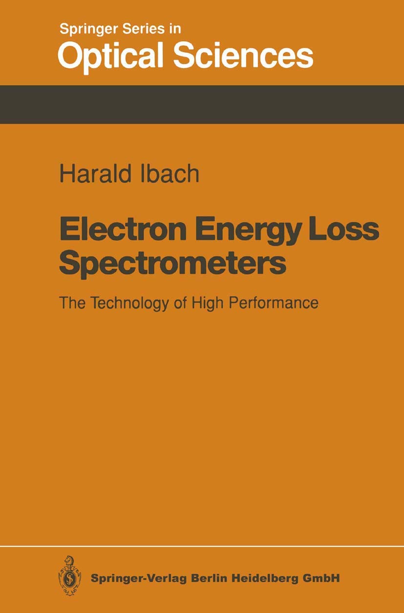 Electron Energy Loss Spectrometers: The Technology of High Performance (Springer Series in Optical Sciences) Natural Sciences