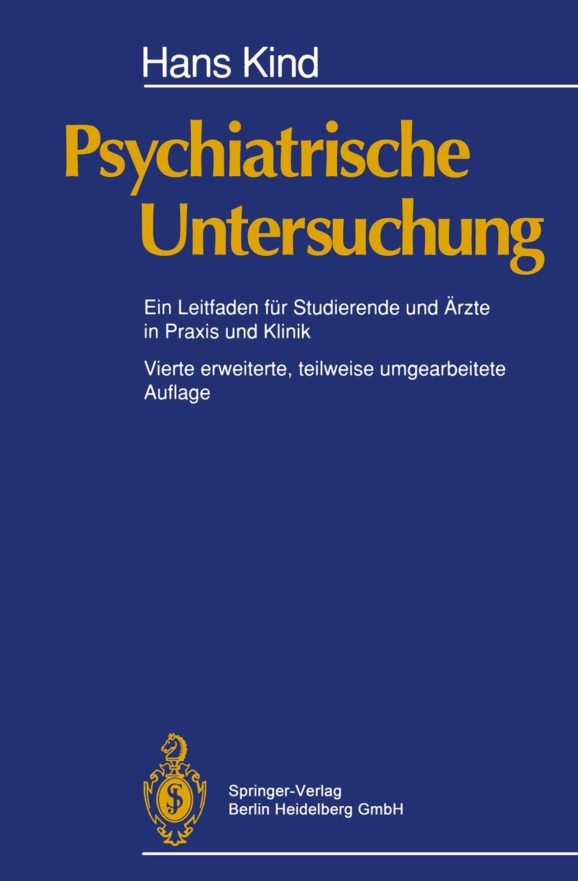 Psychiatrische Untersuchung: Ein Leitfaden für Studierende und Ärzte in Praxis und Klinik Medicine