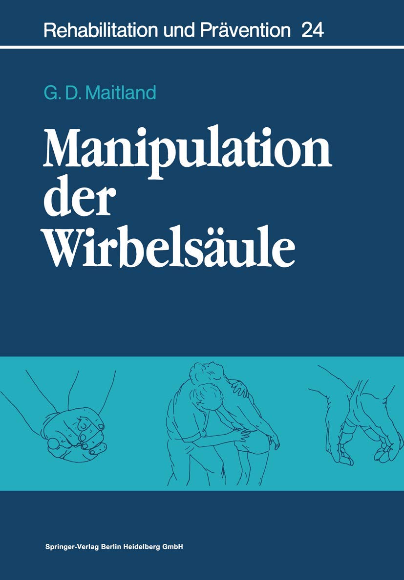 Manipulation der Wirbelsäule (Rehabilitation und Prävention, 24) Medicine