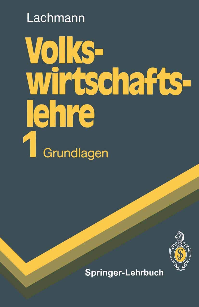 Volkswirtschaftslehre 1: Grundlagen (Springer-Lehrbuch) Law