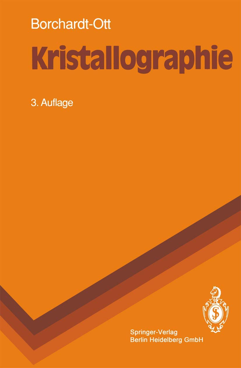 Kristallographie: Eine Einführung für Naturwissenschaftler (Springer-Lehrbuch) Geology & Geography