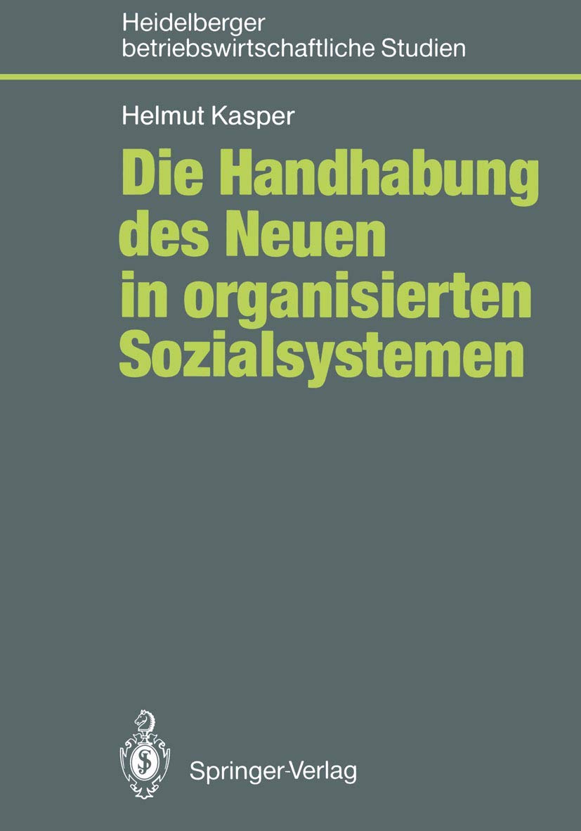 Die Handhabung des Neuen in organisierten Sozialsystemen Law