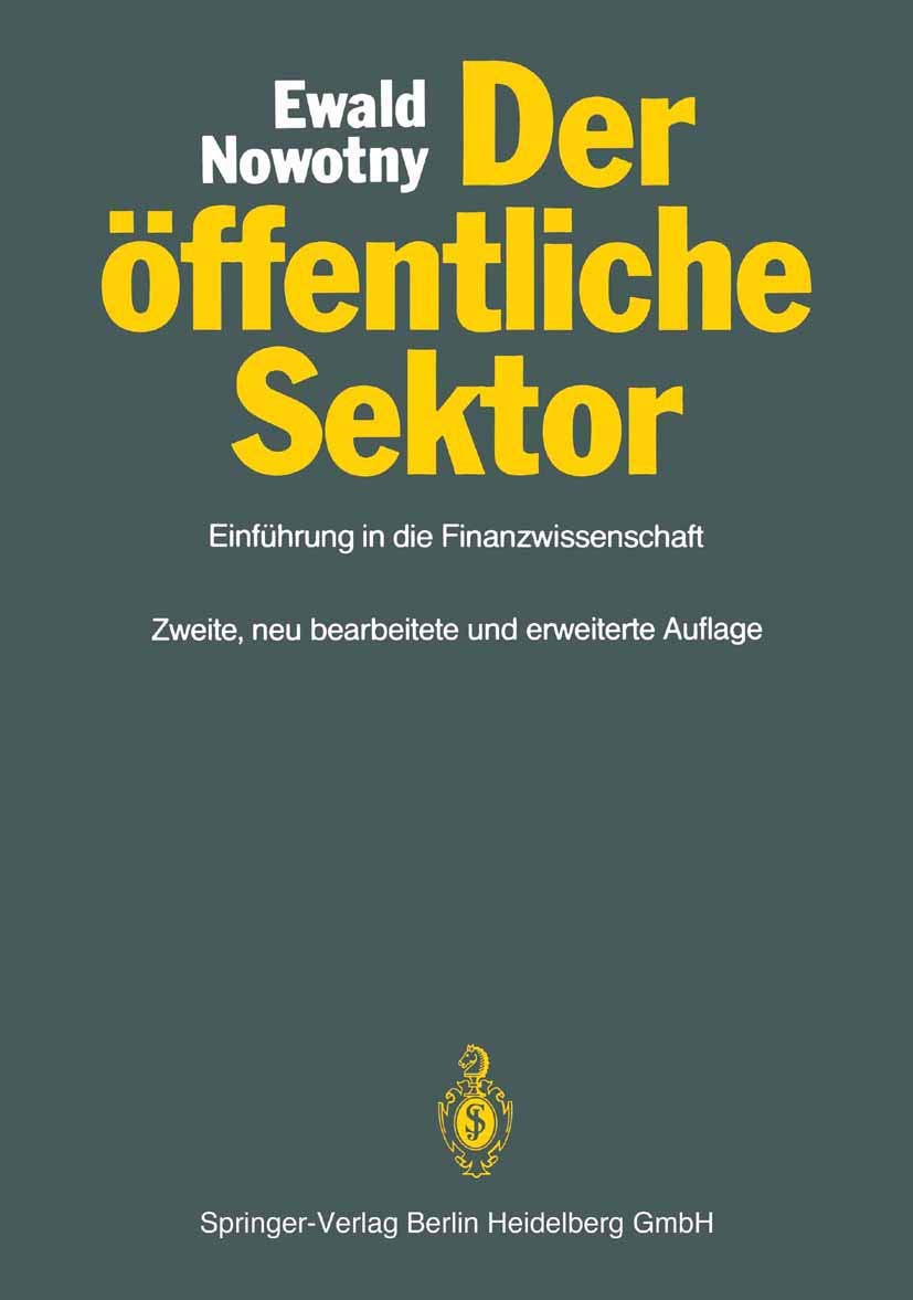 Der öffentliche Sektor: Einführung in die Finanzwissenschaft (Springer-Lehrbuch) Law