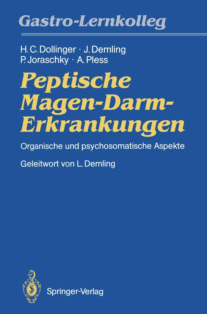 Peptische Magen-Darm-Erkrankungen: Organische und psychosomatische Aspekte Medicine