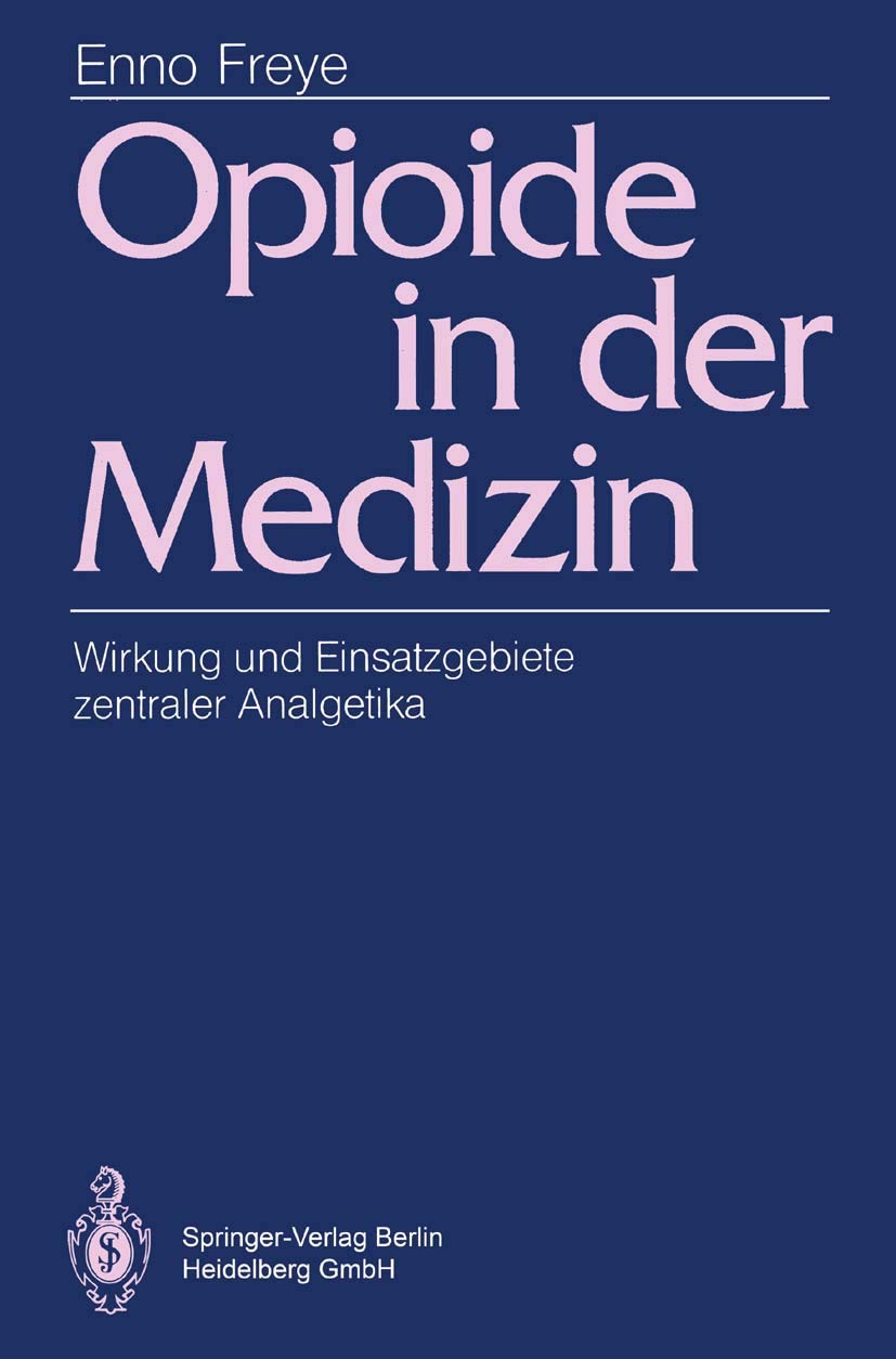 Opioide in der Medizin. Wirkung und Einsatzgebiete zentraler Analgetika Medicine