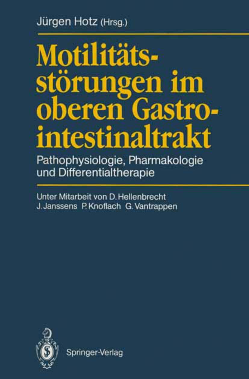 Motilitätsstörungen im Oberen Gastrointestinaltrakt: Pathophysiologie, Pharmakologie und Differentialtherapie Medicine