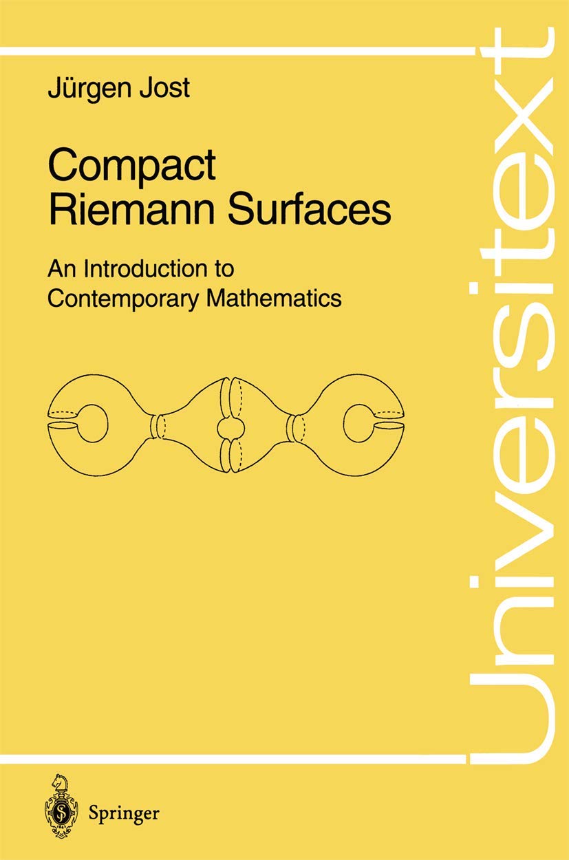 Compact Riemann Surfaces: An Introduction to Contemporary Mathematics (Universitext) Mathematics