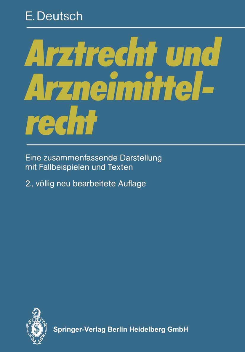 Arztrecht und Arzneimittelrecht: Ein zusammenfassende Darstellung mit Fallbeispielen und Texten Law