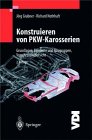 Konstruieren von Pkw-Karosserien: Grundlagen, Elemente und Baugruppen, Vorschriftenübersicht Business & Technology