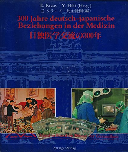 300 Jahre deutsch-japanische Beziehungen in der Medizin Medicine