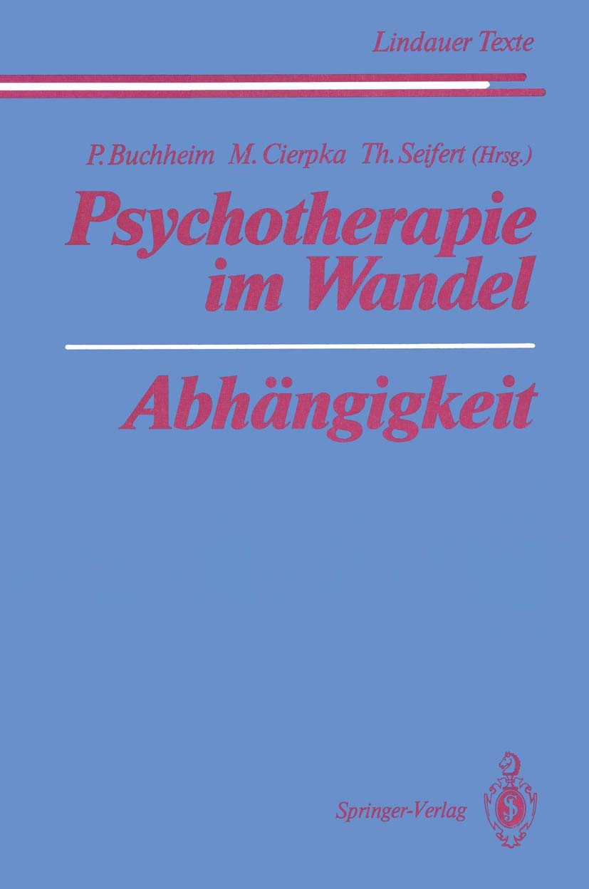Psychotherapie im Wandel Abhängigkeit (Lindauer Texte) Medicine