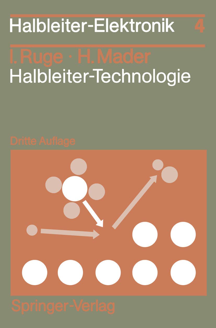 Halbleiter-Technologie (Halbleiter-Elektronik, 4, Band 4) Computer Science