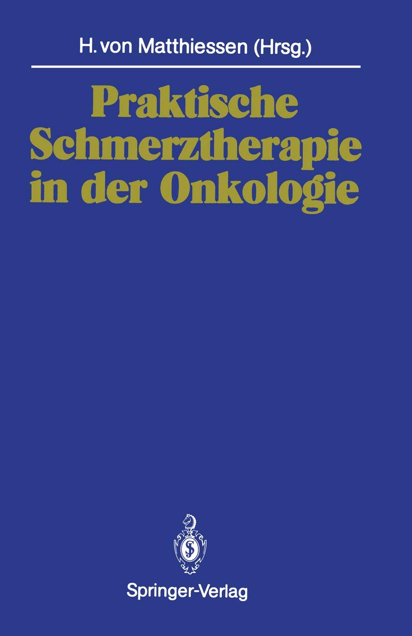 Praktische Schmerztherapie in der Onkologie (German Edition) Medicine