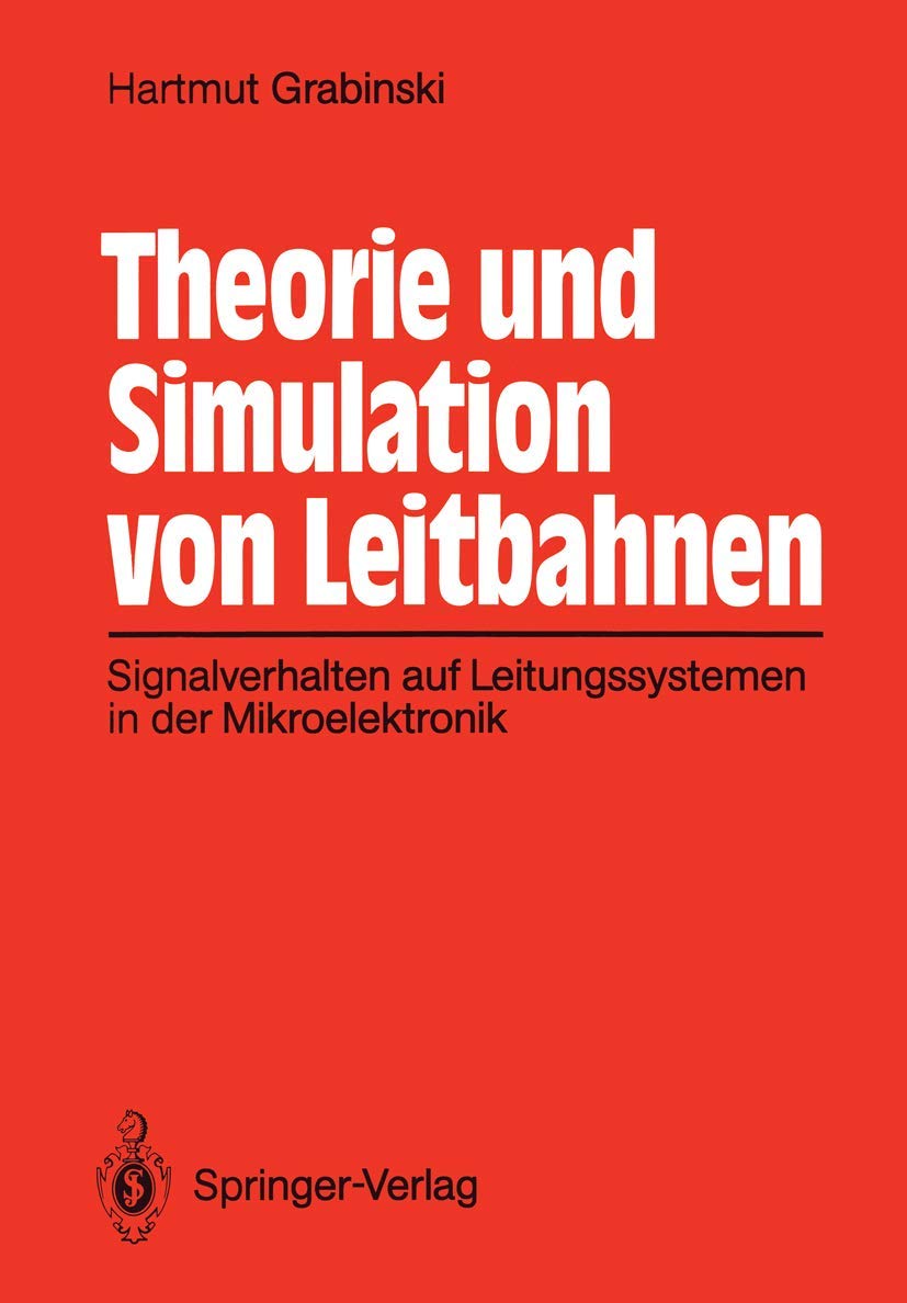 Theorie und Simulation von Leitbahnen: Signalverhalten auf Leitungssystemen in der Mikroelektronik Business & Technology