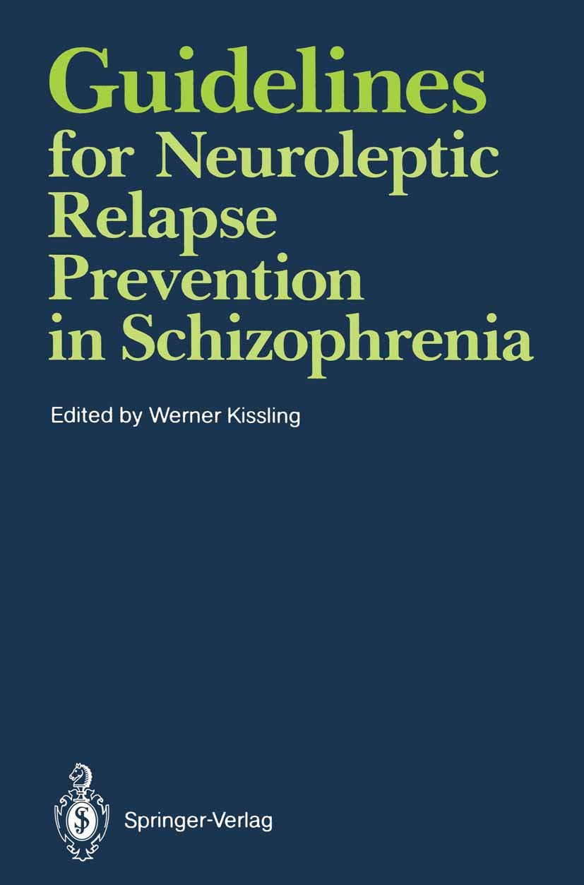 Guidelines for Neuroleptic Relapse Prevention in Schizophrenia: Proceedings of a Consensus Conference held April 19-20, 1989, in Bruges, Belgium Medicine