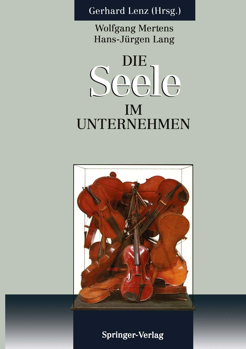 Die SEELE im Unternehmen: Psychoanalytische Aspekte von Führung und Organisation im Unternehmen Law