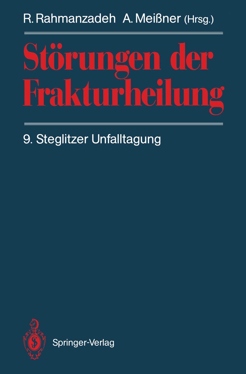 Störungen der Frakturheilung: 9. Steglitzer Unfalltagung Medicine