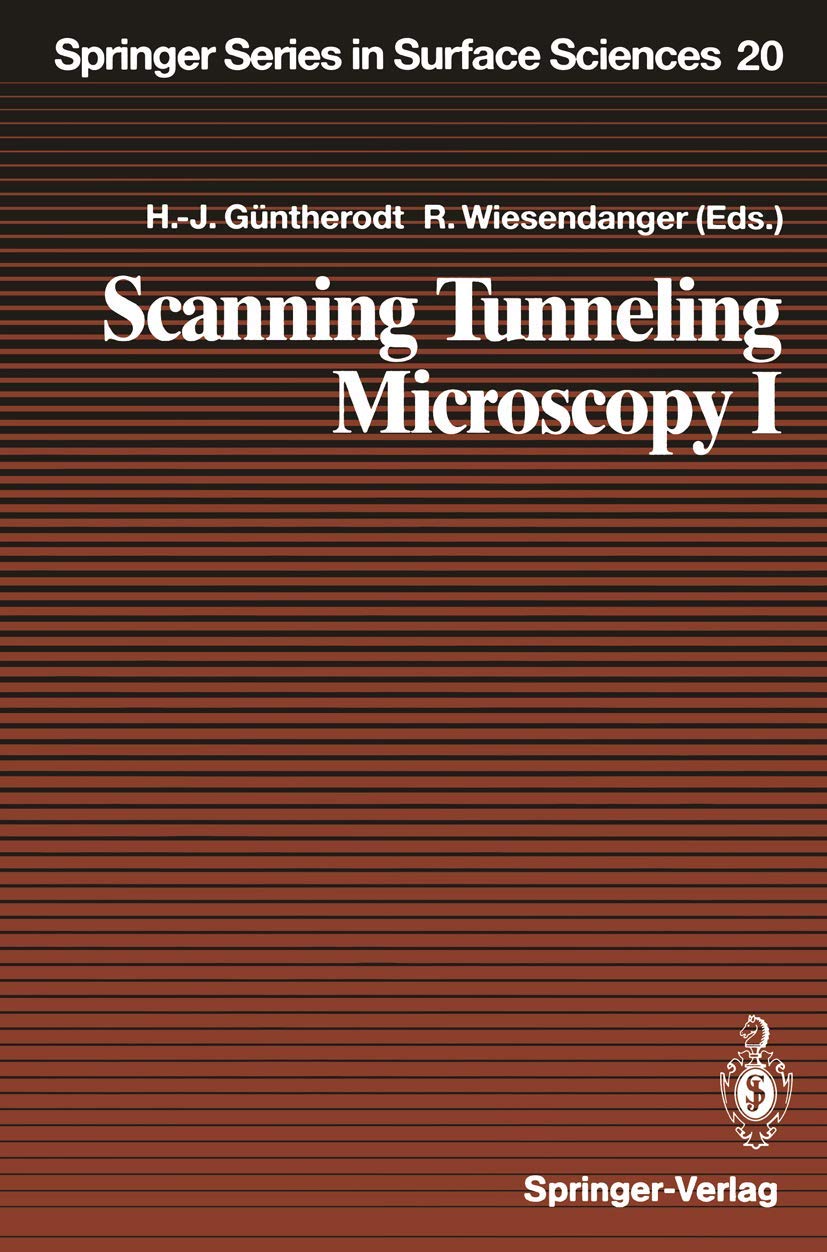 Scanning Tunneling Microscopy I: General Principles and Applications to Clean and Adsorbate-Covered Surfaces (Springer Series in Surface Sciences, 20, Band 20) Business & Technology