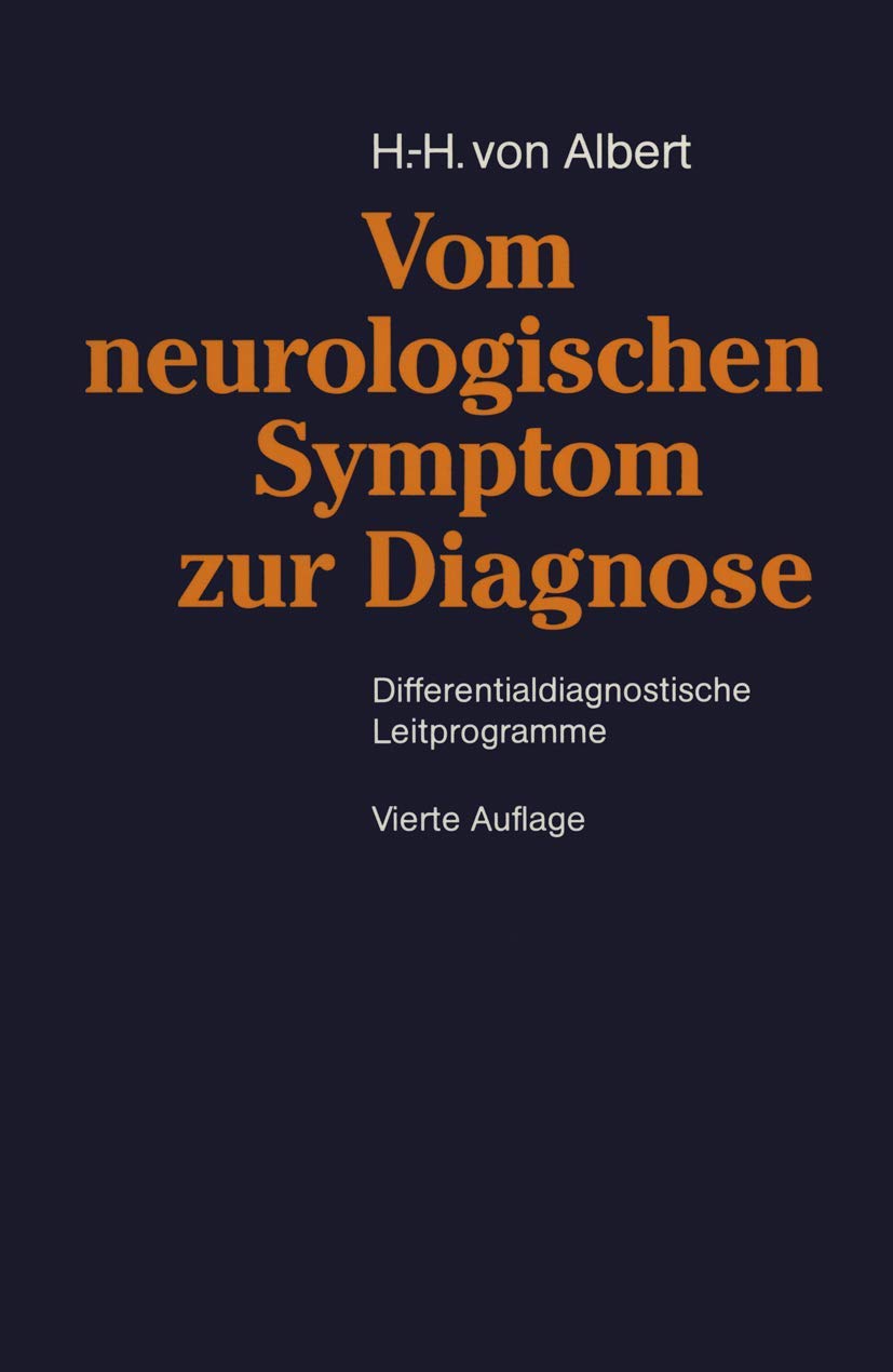 Vom Neurologischen Symptom Zur Diagnose: Differentialdiagnostische Leitprogramme (German Edition) Medicine