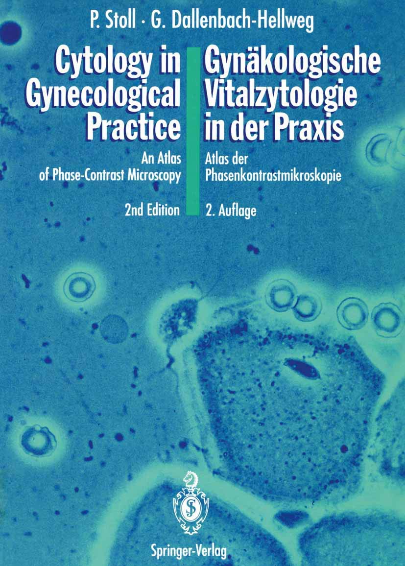 Cytology in Gynecological Practice / Gynäkologische Vitalzytologie in der Praxis: An Atlas of Phase-Contrast Microscopy / Atlas der Phasenkontrastmikroskopie Medicine